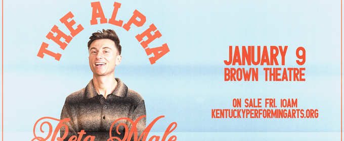 Kentucky Performing Arts To Present TREVOR WALLACE: THE ALPHA BETA MALE At The Brown Theatre