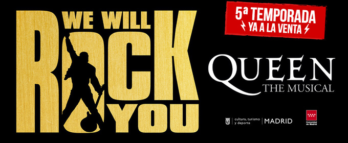 WE WILL ROCK YOU regresa a Madrid por su 5? Temporada