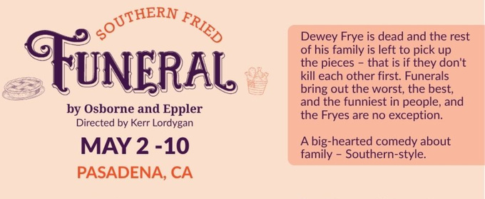 SOUTHERN FRIED FUNERAL To Be Presented By JFed Players In Pasadena