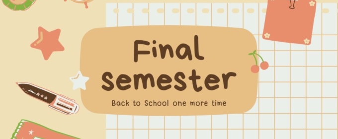 Student Blog: Final Semester: Back to School One More Time