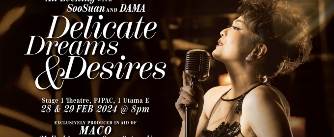 DELICATE DREAMS AND DESIRES Comes to PJPAC Next Month