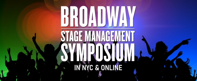 Broadway Stage Management Symposium Sets Dates For 2025 Event