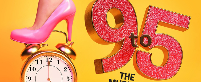 UK Tour of 9 TO 5 THE MUSICAL Extends its Run Dates