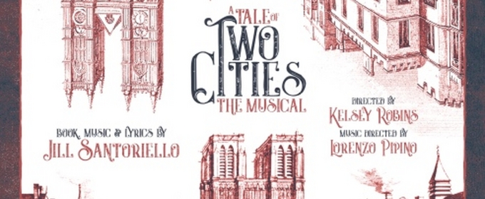 A TALE OF TWO CITIES: THE MUSICAL to be Presented at Village Light Opera Group