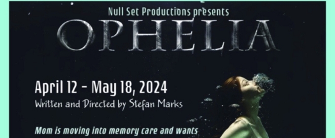 The World Premiere of OPHELIA by Stefan Marks to Open at The Odyssey Theatre in April