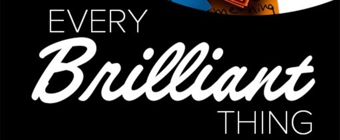 Maryland Ensemble Theatre Will Present EVERY BRILLIANT THING This Spring
