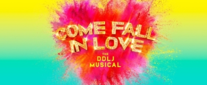 South Asian Dancers, Actors and Singers Sought For New Musical Comedy COME FALL IN LOVE - THE DDLJ MUSICAL