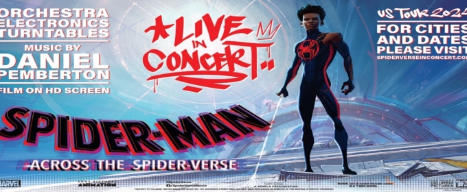 SPIDER-MAN: ACROSS THE SPIDER-VERSE LIVE IN CONCERT Comes to the Smith Center in October