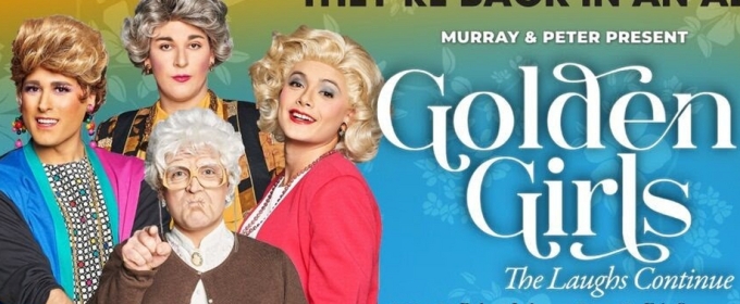 GOLDEN GIRLS U.S. Tour Comes To Fox Cities P.A.C. This Month