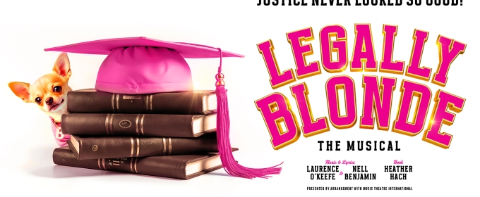 New Production of LEGALLY BLONDE THE MUSICAL Will Tour the UK and Ireland