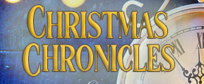 Way Off Broadway Will Celebrate The Holiday Season With CHRISTMAS CHRONICLES