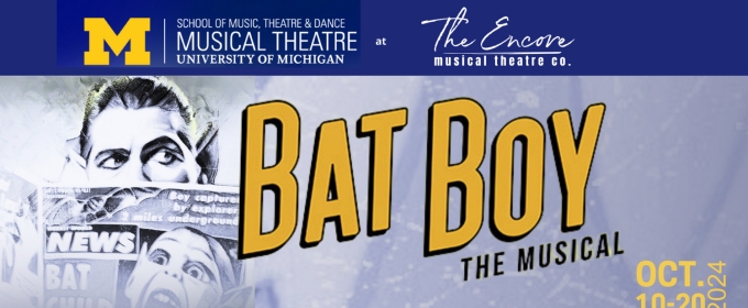 BAT BOY: THE MUSICAL to be Presented by The Encore Musical Theatre Company and U-M