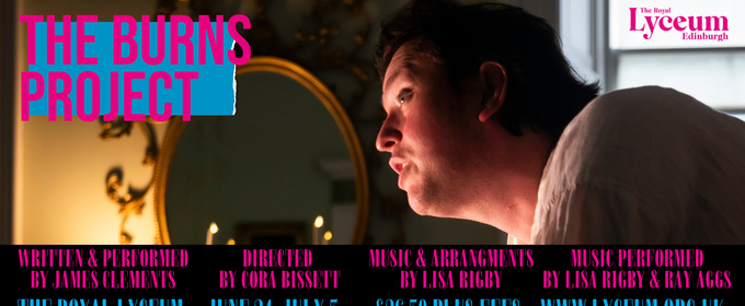 THE BURNS PROJECT Will Present Immersive Robert Burns Show at Royal Lyceum Edinburgh