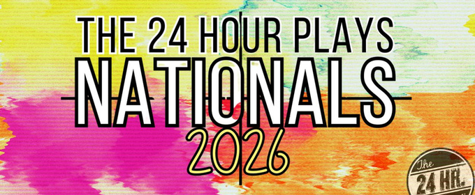 Applications Now Open for The 24 Hour Plays Nationals in NY and LA