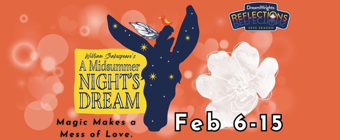 DreamWrights To Present A MIDSUMMER NIGHT’S DREAM In 1960s-Set Production