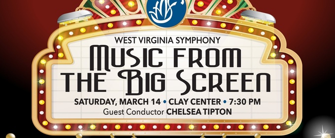 The West Virginia Symphony Orchestra Will Perform MUSIC FROM THE BIG SCREEN