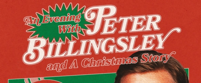 Spotlight: AN EVENING WITH PETER BILLINGSLEY AND A CHRISTMAS STORY at Patchogue Theatre