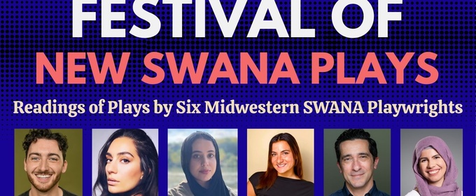 New Arab American Theater Works To Host Midwestern Festival Of SWANA Plays
