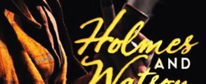 Review: HOLMES AND WATSON at Don Bluth Front Row Theatre