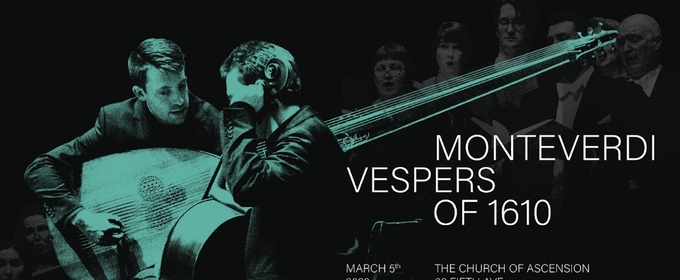 Voices of Ascension to Perform MONTIVERDI VESPERS OF 1610 with Dark Horse Consort