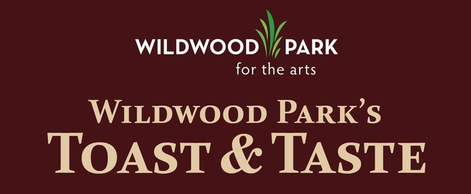 Feature: TOAST & TASTE at Wildwood Park For The Arts in Little Rock