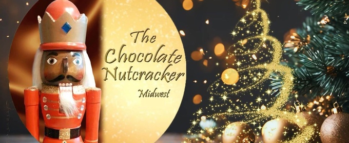 THE CHOCOLATE NUTCRACKER MIDWEST Comes to the Topeka Performing Arts Center