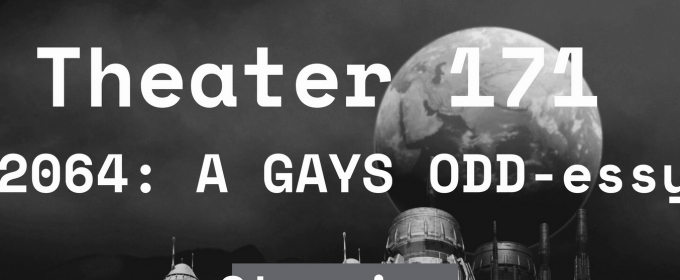 Open-Door Playhouse Presents 2064: A GAYS ODD-ESSY Beginning June 18