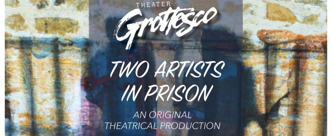 Review: TWO ARTISTS IN PRISON at Teatro Paraguas Second Stage