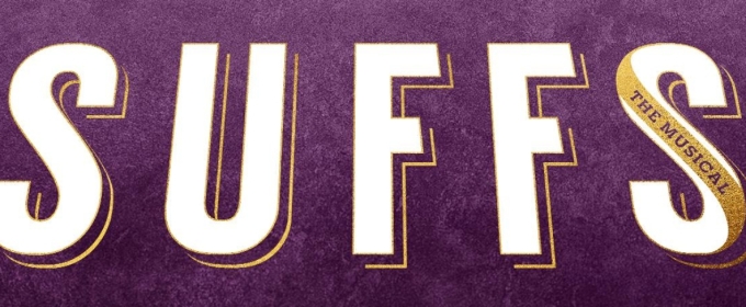 SUFFS ​​​​​​​ Marches Into San Diego This Fall At The Civic Theatre