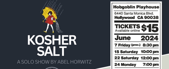 Abel Horwitz's KOSHER SALT To Be Presented As Part of Hollywood Fringe