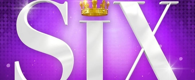 SIX THE MUSICAL To Return To Australia In 2026