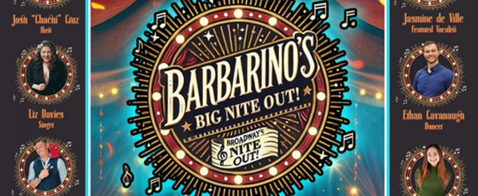 BARBARINO'S BIG NIGHT OUT! Variety Show Returns to Lips