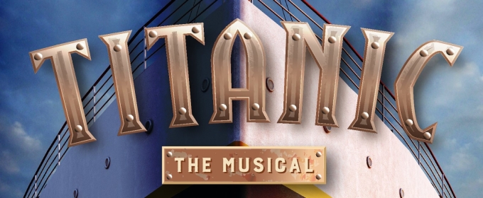 TITANIC THE MUSICAL Announced At Actors Theatre of Indiana