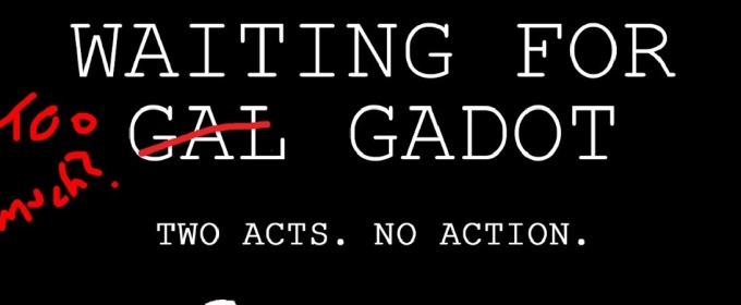 Alan Smyth And Jake Thomas To Star In The New Play WAITING FOR [GAL] GADOT