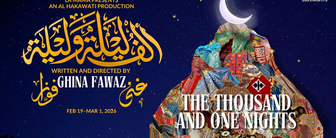 La MaMa To Present AL HAKAWATI THEATRE COLLECTIVE's ألف ليلة وليلة (THE THOUSAND AND ONE NIGHTS)