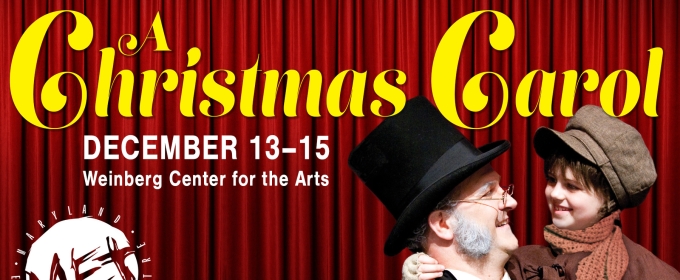 Maryland Ensemble Theatre's A CHRISTMAS CAROL Returns To The Weinberg Center For The Arts