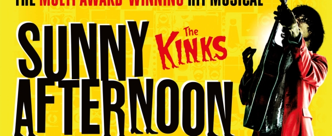 SUNNY AFTERNOON Returns To Glasgow's King's Theatre