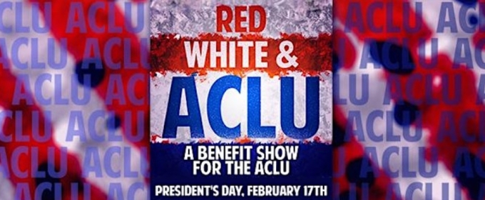 RED, WHITE, AND ACLU Announced By Unexpected Productions At The Market Theatre