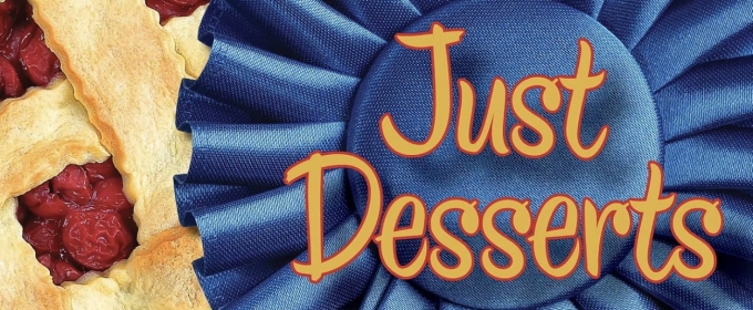 JUST DESSERTS: A MUSICAL BAKE-OFF to Open at AMT Theater in February 2026
