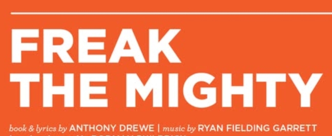New Musical FREAK THE MIGHTY World Premiere Cleveland Play House