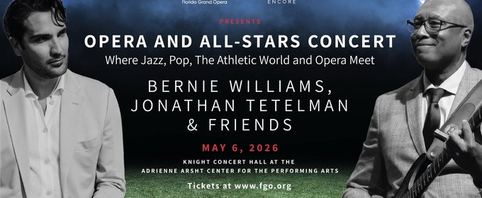 Florida Grand Opera & AllStar Encore Will Present OPERA & ALL-STARS in Miami