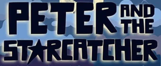 PETER AND THE STARCATCHER Comes to Matthews Playhouse