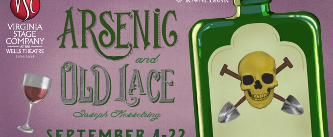 Virginia Stage Company Season 46 Begins With ARSENIC & OLD LACE