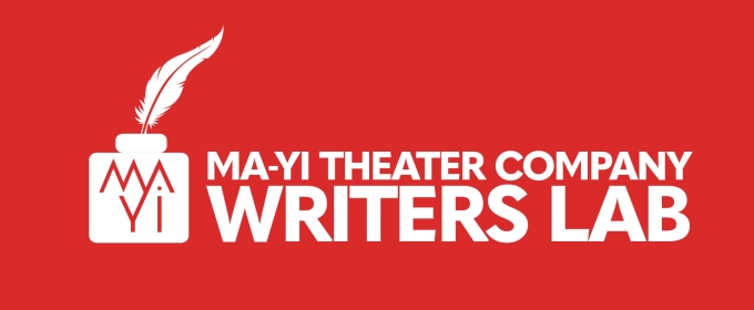 Ma-Yi Theater Company Calls for Applications to Ma-Yi Writers Lab