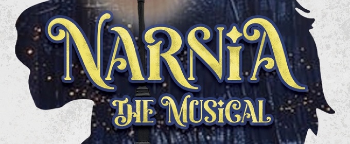 Birmingham Children's Theatre To Present NARNIA: THE MUSICAL This December