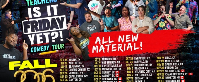 Bored Teachers IS IT FRIDAY YET? Comedy Tour Will Come to Southern Theatre