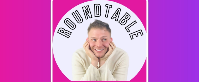 The Roundtable with Robert Bannon Is Coming to BroadwayWorld