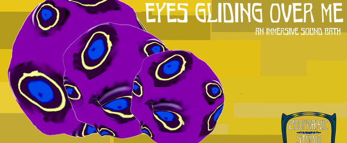 ZOOPRAXIC and A/PARK PRODUCTIONS to Present EYES GLIDING OVER ME in Long Island City