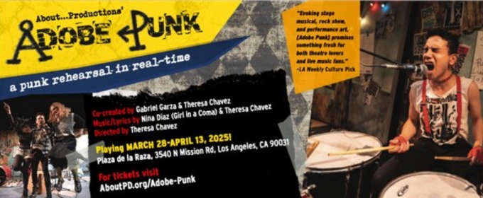 ADOBE PUNK: A PUNK REHEARSAL Announced At Plaza de la Raza's Margo Albert Theatre 