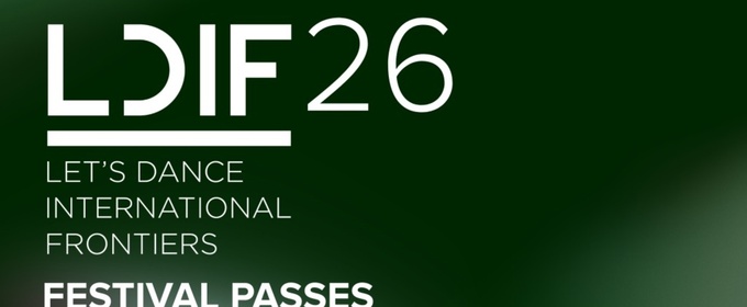 LET'S DANCE INTERNATIONAL FRONTIERS Set for April-May Run in Leicester